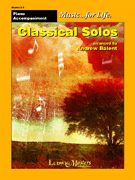 Classical Solos by - Balent Andrew - for Piano Accompaniment (Music...for Life)