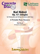 Kol Nidrei Op. 47 for Cello and Strings [String Orchestra] by Max Bruch - Latham Lynne - for CD