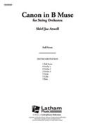 Canon In B Muse by Atwell Shirl Jae for Full Score