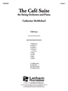 The Cafe Suite [String Orchestra Piano] by Catherine McMichael for Score