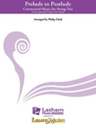 Prelude to Postlude [Violin 1, Violin 2/Viola and Cello]