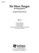 Six More Tangos [String Quartet]