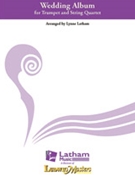 Wedding Album for Trumpet and String Quartet [String Orchestra] by Lynne Latham for Conductor Score