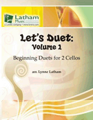 Let's Duet Volume 1 by - Latham Lynne - for Cello Duet