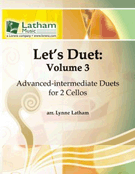 Let's Duet Volume 3 by - Latham Lynne - for Cello Duet