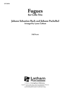 Fugues for Cello Trio [Cello Trio]