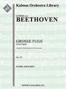 Grosse Fuge (Great Fugue), Op. 133 [String Orchestra, Ensemble Works]