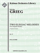 Two Elegiac Melodies Opus 34 by Grieg Edvard for Full Score