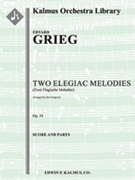 Two Elegiac Melodies Opus 34 by Grieg Edvard for String Orchestra S