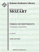 Three Divertimenti K. 136-138/125a-c (Salzburg Symphony Nos. 1-3) [String Orchestra] by Mozart Wolfgang Amadeus for Parts