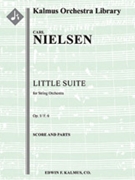 Little Suite Op. 1 F. 6 [string orchestra] by Nielsen Carl August for Part(s)