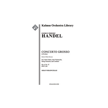 Concerto Grosso in B minor, Op. 6 No. 12, HWV 330 [Str (2-2-2-1-1 in set): Hpchd (in set): Soli Vn(2