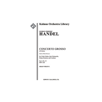 Concerto Grosso in B minor, Op. 6 No. 12, HWV 330 [Str (2-2-2-1-1 in set): Hpchd (in set): Soli Vn(2