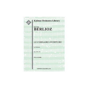 Corsaire Overture, Le, Op. 21/ H. 101 [2.2.2.2: 4.2+2Crnt.3.1: Timp: Str (9.8.7.6.5 in set)]