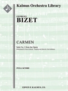 Carmen Suite No. 2 [2d2, 2d1, 2, 2 - 4, 2, 3, 1, timp, perc, str]