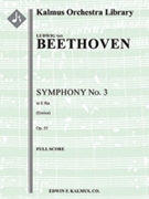 Symphony No. 3 in E-flat, Op. 55 'Eroica' [Full Orchestra, Ensemble Works]