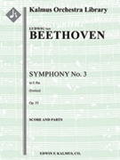 Symphony No. 3 in E-flat, Op. 55 'Eroica' [Full Orchestra, Ensemble Works]