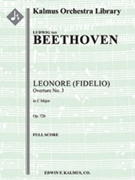 Leonore Overture No. 3, Op. 72b [2, 2, 2, 2 - 4, 2, 3, 0, timp, str]