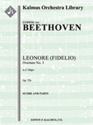 Leonore (Fidelio) Overture No. 3, Op. 72b [Full Orchestra, Ensemble Works]
