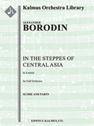 Polovtsian Dances: In the Steppes of Central Asia [2, 1+1, 2, 2 - 4, 2, 3, 0, timp, str]