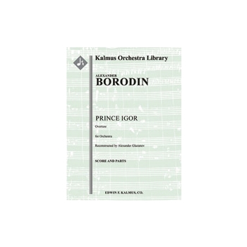 Prince Igor: Overture [2+Picc.2.2.2: 4.2.3.1: Timp: Str (9-8-7-6-5 in set)]