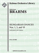 Hungarian Dances Nos. 1, 3 and 10 [composer's orchestration] [2+1, 2, 2, 2 - 4, 2, 0, 0, timp, perc,