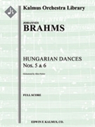 Hungarian Dances Nos. 5 and 6 [1+1, 2, 2, 2 - 4, 2, 3, 0, timp, perc, str]