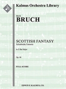 Scottish Fantasy (Schottische Fantasie), Op. 46 for Solo Violin and Orchestra [Full Orchestra, Solo