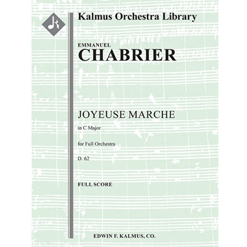 Joyeuse Marche, D. 62 [Detailed Instrumentation: 2+Picc.2.2.4: 4.2+Crnt.3.1: Timp.Perc(4): Hp: Str (
