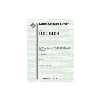 Sylvia, ou La Nymphe de Diane: Ballet Suite [2(2nd d.Picc).2.2.2: 4.2+2Crnt.3.1: Timp.Perc (2-3): Hp