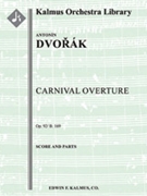 Carnival Overture, Op. 92/B. 169 [2+1, 2+1, 2, 2 - 4, 2, 3, 1, timp, perc, hp, str]