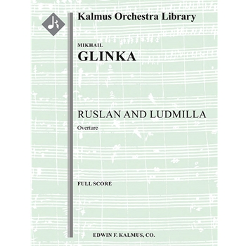 Ruslan & Ludmilla by Glinka Mikhail for Full Orchestra