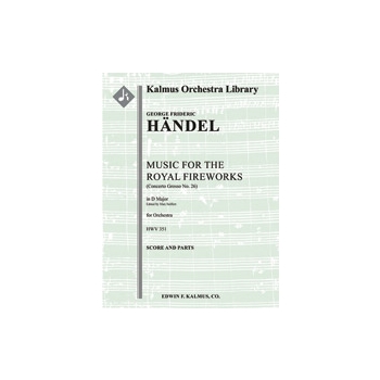 Music for the Royal Fireworks, HWV 351 (Fireworks Music; Concerto Grosso No. 26) [0.3.0.2: 3.3.0.0: