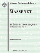 Scenes Pittoresques: Suite No. 4 [2d1, 2, 2, 2 - 4, 4, 3, 0, timp, perc, str]