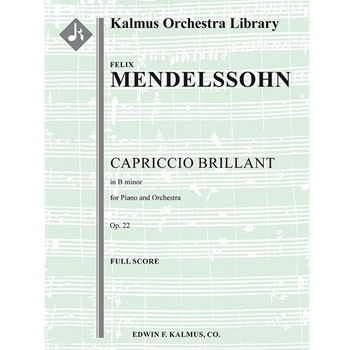 Capriccio Brillant in B minor, Op. 22 [2.2.2.2: 2.2.0.0: Timp: Str (9-8-7-6-5 in set): Solo Piano]