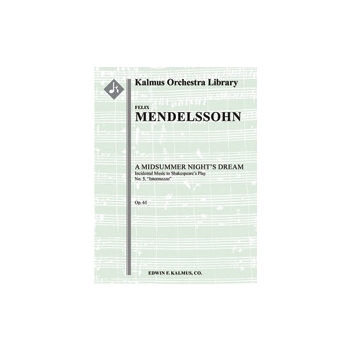 A Midsummer Night's Dream: Incidental Music, Op. 61; No. 5: Intermezzo [2.2.2.2: 2.0.0.0: Str (9.8.7
