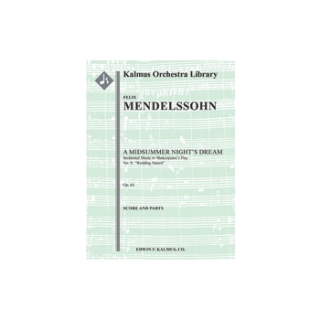 A Midsummer Night's Dream: Incidental Music, Op. 61; No. 9: Wedding March [Full Orchestra, Ensemble