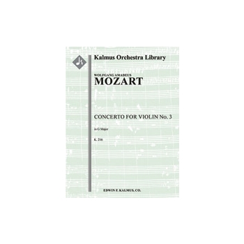 Concerto for Violin No. 3 in G, K. 216 [Solo Vn: 2.2.0.0: 2.0.0.0: Str (4.4.3.3.3.in set)]
