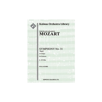 Symphony No. 31 in D, K. 297/300a 'Paris Symphony' [2.2.2.2: 2.2.0.0: Timp: Str (4-4-3-3-3 in set)]