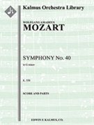 Symphony No. 40 in G Minor, K. 550 [1, 2, 2, 2 - 2, 0, 0, 0, str]