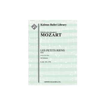 Les Petits Riens: Ballet, K.Anh. 10/K. 299b (complete ballet) [2.2.2.2: 2.2.0.0: Timp: Str (4.4.3.3.