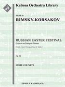 Russian Easter Overture, Op. 36 [3d1, 2, 2, 2 - 4, 2, 3, 1, timp, perc, hp, str]