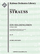 Ein Heldenleben (A Hero's Life), Op. 40 [Full Orchestra, Ensemble Works]