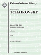 Manfred Symphony, Op. 58 [3d1, 2+1, 2+1, 3 - 4, 2+2, 3, 1, timp, perc, hp, str, harmonium in set]