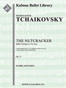 Nutcracker, Op. 71 [3d1, 2+1, 2+1, 2 - 4, 2, 3, 1, timp, perc, toy drum, toy tpt, 2hp, cel, str (2.2