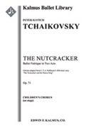 The Nutcracker, Op. 71 (complete ballet) [Full Orchestra, Children's Choir]