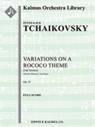 Variations on a Rococo Theme, Op. 33 (2nd version) [2, 2, 2, 2 - 2, 0, 0, 0, str, solo cello]