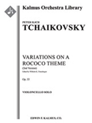 Variations on a Rococo Theme, Op. 33 (2nd version) [2, 2, 2, 2 - 2, 0, 0, 0, str, solo cello]