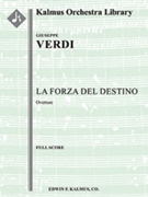 La Forza Del Destino Overture [1+1, 2, 2, 2 - 4, 2, 3, 1, timp, perc, 2hp, str]