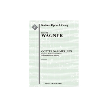 Gotterdammerung: Act III: Trauermusik beim Tode Siegfrieds (Siegfried's Death and Funeral Music; urt
